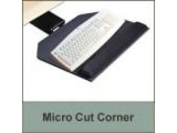 Micro Cut Corner Keyboard Platform