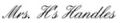 Mrs. H\'s Handles